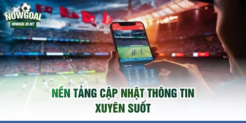 Nền tảng cập nhật thông tin xuyên suốt